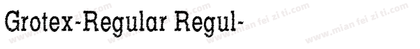 Grotex-Regular Regul字体转换